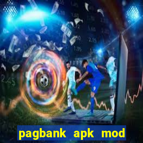 pagbank apk mod dinheiro infinito